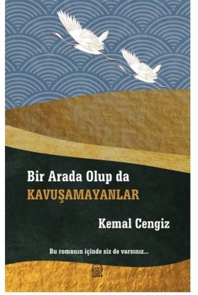 Bir Arada Olup da Kavuşamayanlar