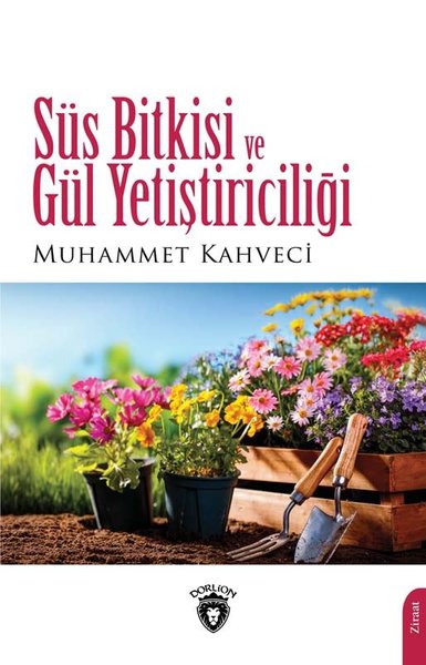 Süs Bitkisi ve Gül Yetiştiriciliği