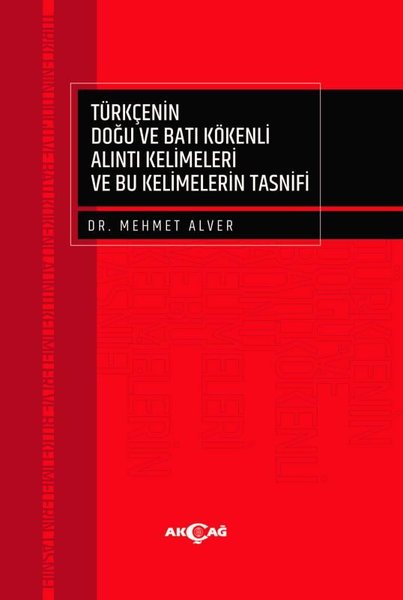 Türkçenin Doğu ve Batı Kökenli Alıntı Kelimeleri ve Bu Kelimelerin Tasnifi