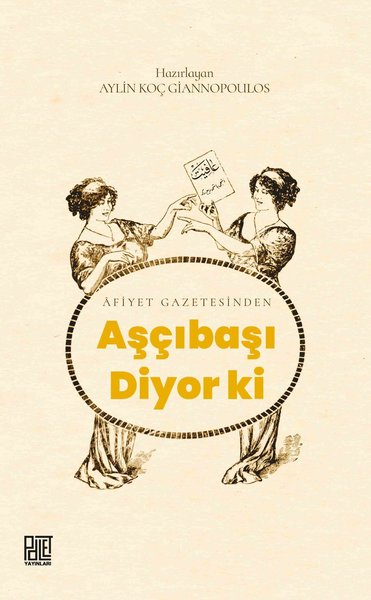 Afiyet Gazetesinden Aşçıbaşı Diyor ki