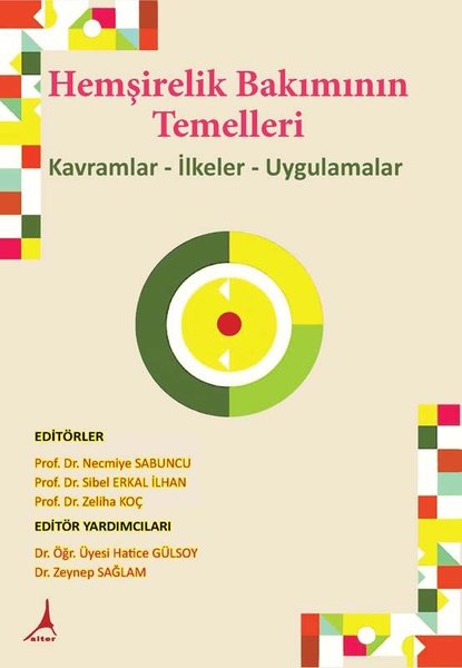 Hemşirelik Bakımının Temelleri: Kavramlar - İlkeler - Uygulamalar