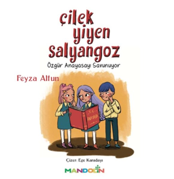 Çilek Yiyen Salyangoz - Özgür Anayasayı Savunuyor