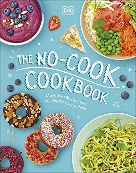 The No - Cook Cookbook