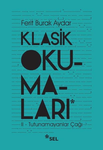 Klasik Okumaları 2 - Tutunamayanlar Çağı