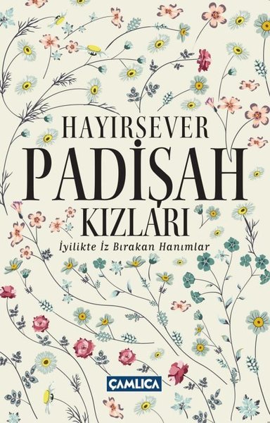Hayırsever Padişah Kızları - İyilikte İz Bıraka...