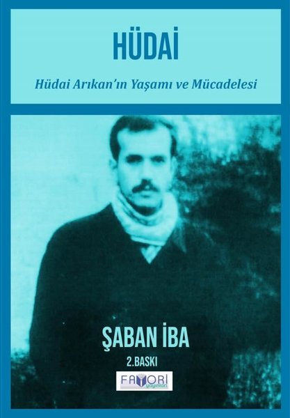 Hüdai - Hüdai Arıkan'ın Yaşamı ve Mücadelesi