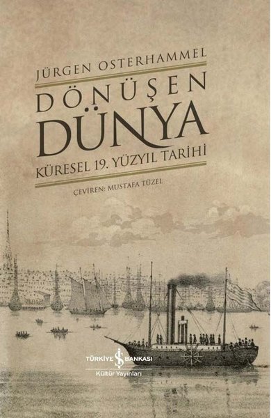 Dönüşen Dünya - Küresel 19.Yüzyıl Tarihi