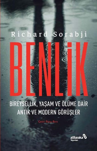 Benlik: Bireysellik Yaşam ve Ölüme Dair Antik v...