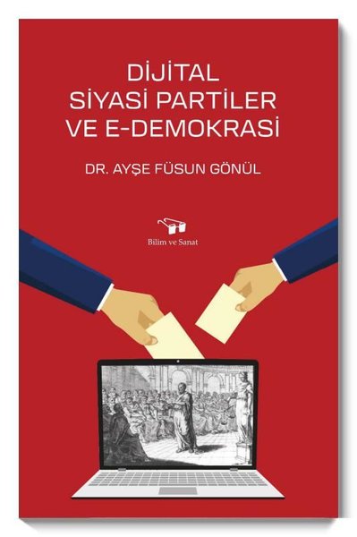 Dijital Siyasi Partiler ve E-Demokrasi