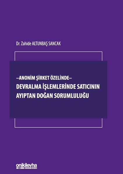 Anonim Şirket Özelinde - Devralma işlemlerinde Satıcının Ayıptan Doğan Sorumluluğu