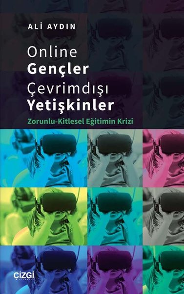 Online Gençler Çevrimdışı Yetişkinler - Zorunlu - Kitlesel Eğitimin Krizi