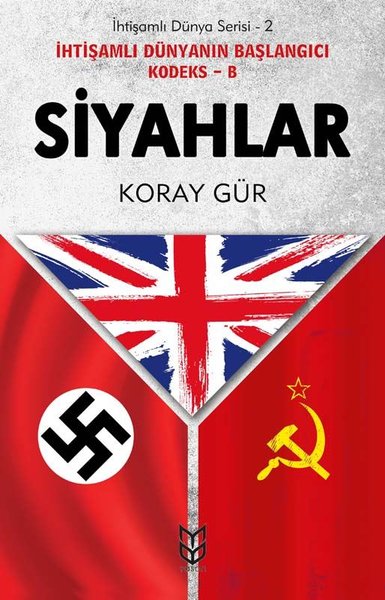 Siyahlar - İhtişamlı Dünyanın Başlangıcı Kodeks B - İhtişamlı Dünya Serisi 2