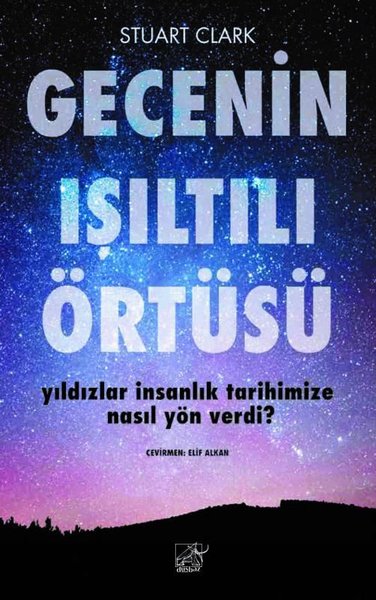 Gecenin Işıltılı Örtüsü - Yıldızlar İnsanlık Ta...