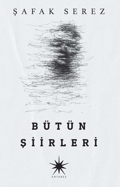 Şafak Serez - Bütün Şiirleri