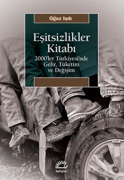 Eşitsizlikler Kitabı: 2000'ler Türkiyesin'de Gelir Tüketim ve Değişim