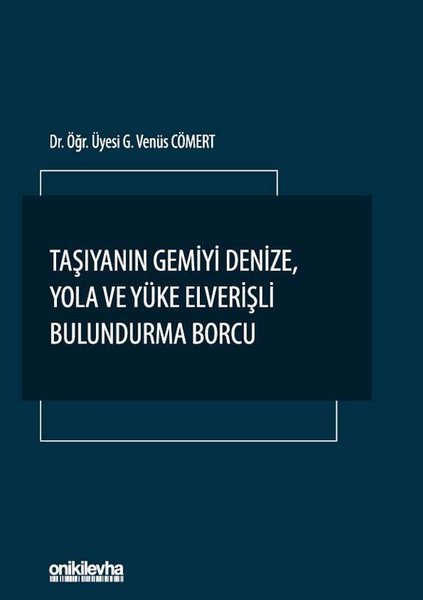 Taşıyanın Gemiyi Denize Yola ve Yüke Elverişli Bulundurma Borcu