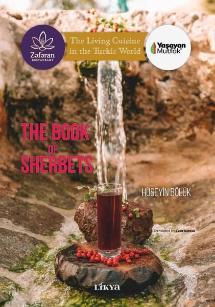 The Book of Sherbets - The Living Cuisine in the Turkic World