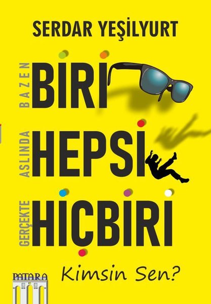 Bazen Biri Aslında Hepsi Gerçekte Hiçbiri - Kimsin Sen?