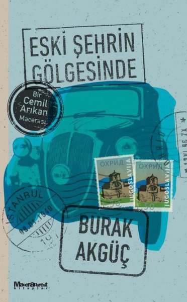 Eski Şehrin Gölgesinde - Bir Cemil Arıkan Macerası