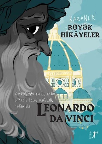 Leonardo Da Vinci: Gayrimeşru ÇocukCasusDikkati Kolay DağılanTakıntılı - Karanlık Büyük Hikayeler