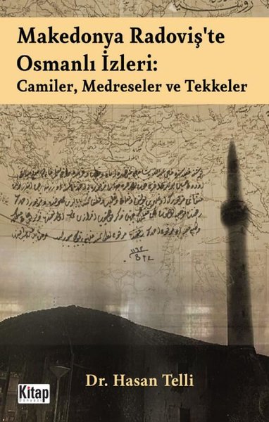 Makedonya Radoviş'te Osmanlı İzleri: Camiler Medreseler ve Tekkeler