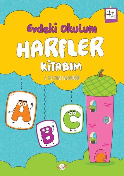 Harfler Kitabım - Evdeki Okulum 4+Yaş