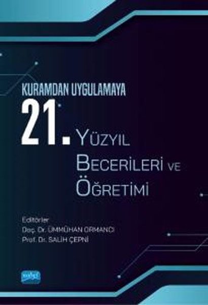 Kuramdan Uygulamaya 21.Yüzyıl Becerileri ve Öğretimi