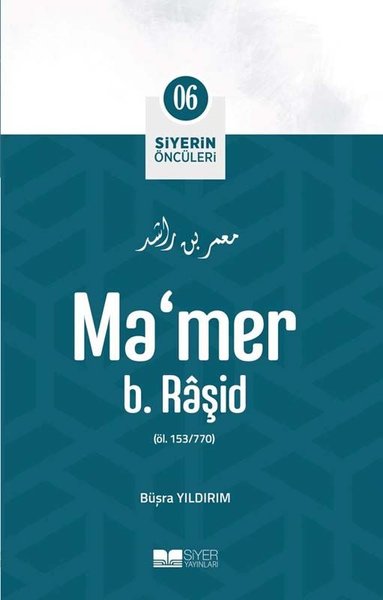 Ma'mer b. Raşid - Siyerin Öncüleri 6