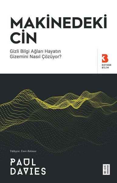 Makinedeki Cin - Gizli Bilgi Ağları Hayatın Giz...