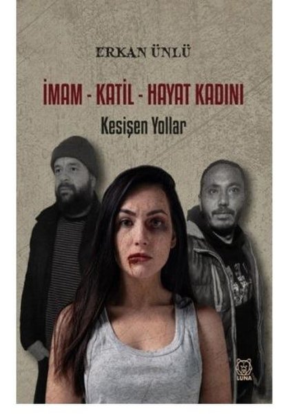 İmam - Katil - Hayat Kadını: Kesişen Yollar