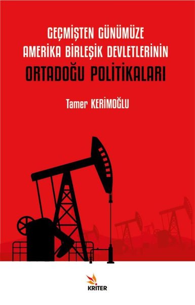 Geçmişten Günümüze Amerika Birleşik Devletlerinin Ortadoğu Politikaları