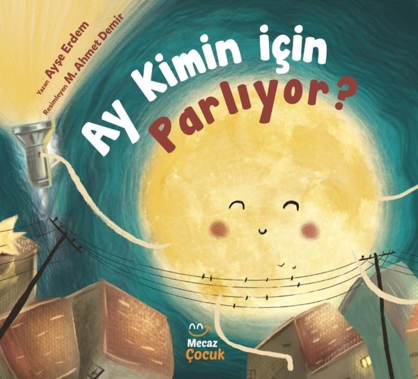 Ay Kimin için Parlıyor?