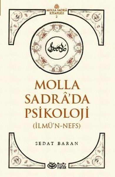 Molla Sadra'da Psikoloji - İlmü'n - Nefs