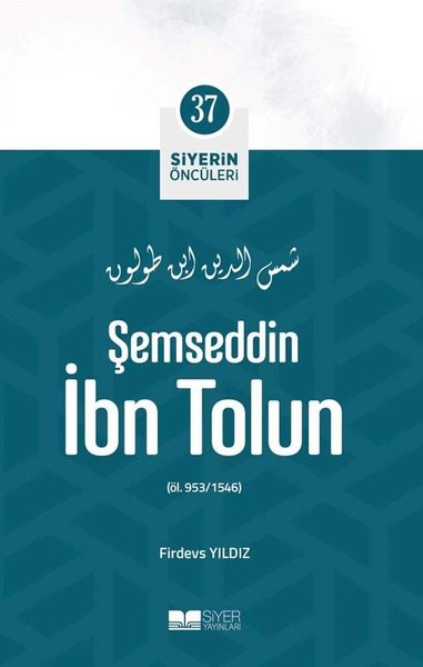 Şemseddin İbn Tolun - Siyerin Öncüleri 37