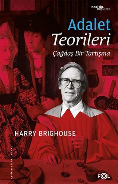 Adalet Teorileri - Çağdaş Bir Tartışma