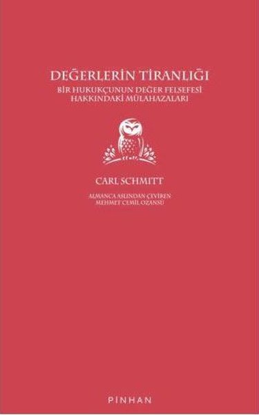 Değerlerin Tiranlığı - Bir Hukukçunun Değer Felsefesi Hakkındaki Mülahazaları