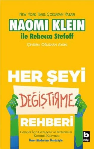 Her Şeyi Değiştirme Rehberi - Gençler İçin Gezegeni ve Birbirimizi Koruma Kılavuzu