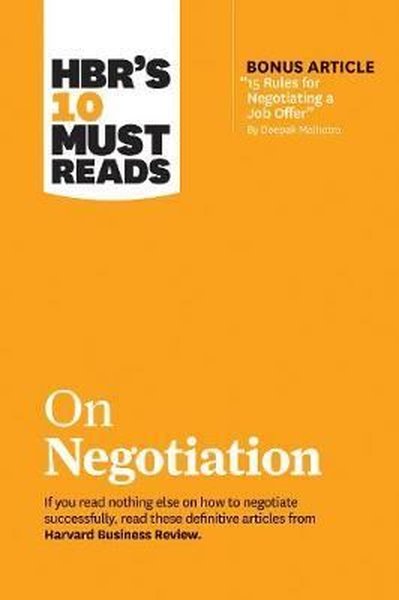 HBR's 10 Must Reads on Negotiation: HBR's 10 Must Reads Series