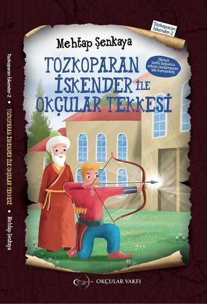 Tozkoporan İskender İle Okçular Tekkesi