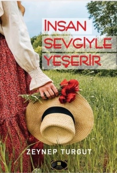 İnsan Sevgiyle Yeşerir