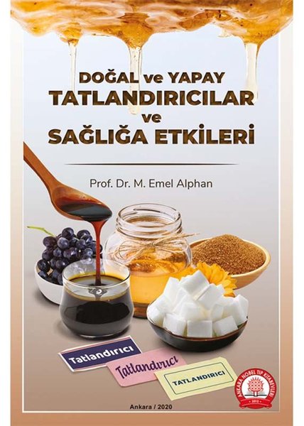 Doğal ve Yapay Tatlandırıcılar ve Sağlığa Etkileri