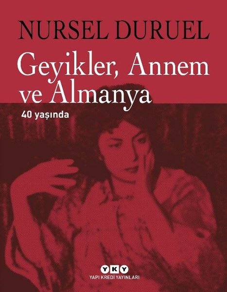 Geyikler Annem ve Almanya 40 Yaşında