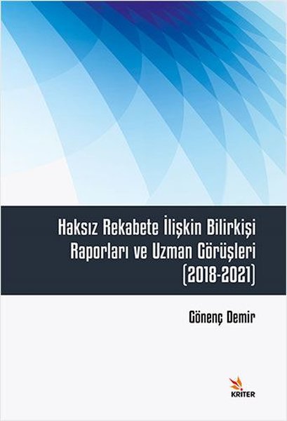 Haksız Rekabete İlişkin Bilirkişi Raporları ve Uzman Görüşleri 2018 - 2021