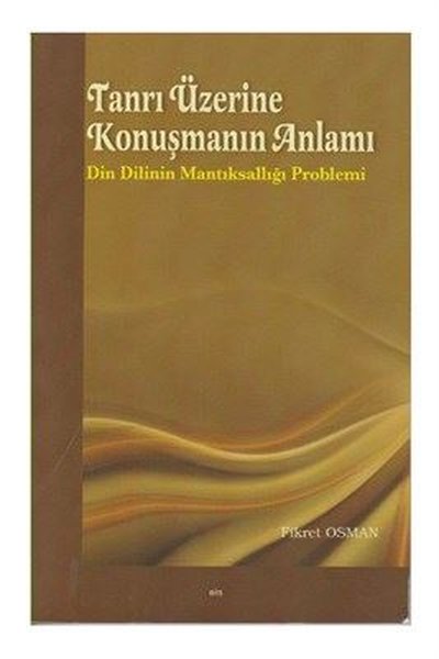 Tanrı Üzerine Konuşmanın Anlamı