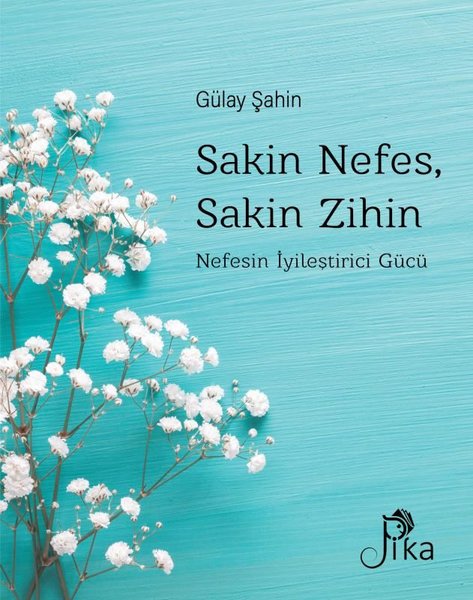 Sakin Nefes Sakin Zihin - Nefesin İyileştirici Gücü