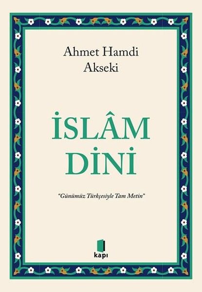 İslam Dini - Günümüz Türkçesiyle Tam Metin