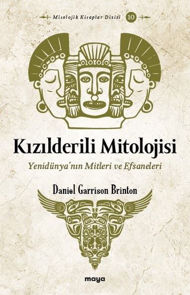 Kızılderili Mitolojisi - Yenidünya'nın Mitleri ve Efsaneleri