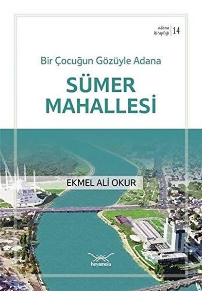 Bir Çocuğun Gözüyle Adana Sümer Mahallesi