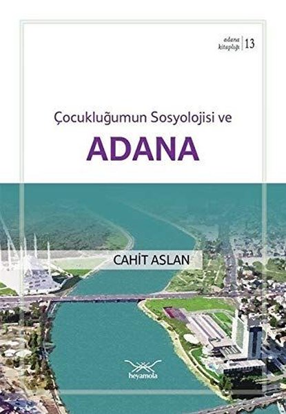 Çocukluğumun Sosyolojisi ve Adana