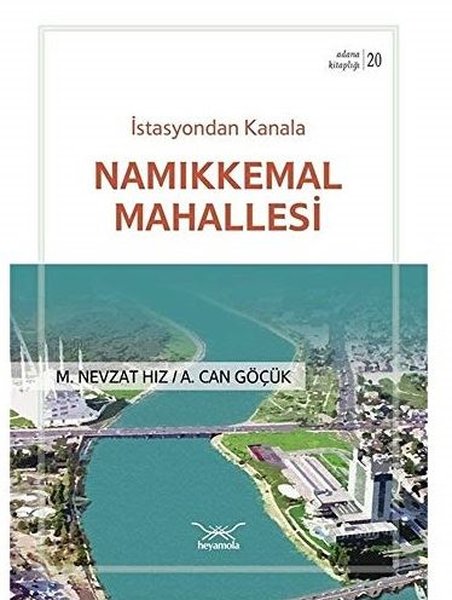 Namıkkemal Mahallesi - İstasyondan Kanala